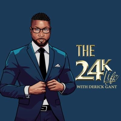 24K Life Podcast by Derick Gant