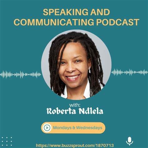 Speaking and Communicating Podcast by Roberta Ndlela